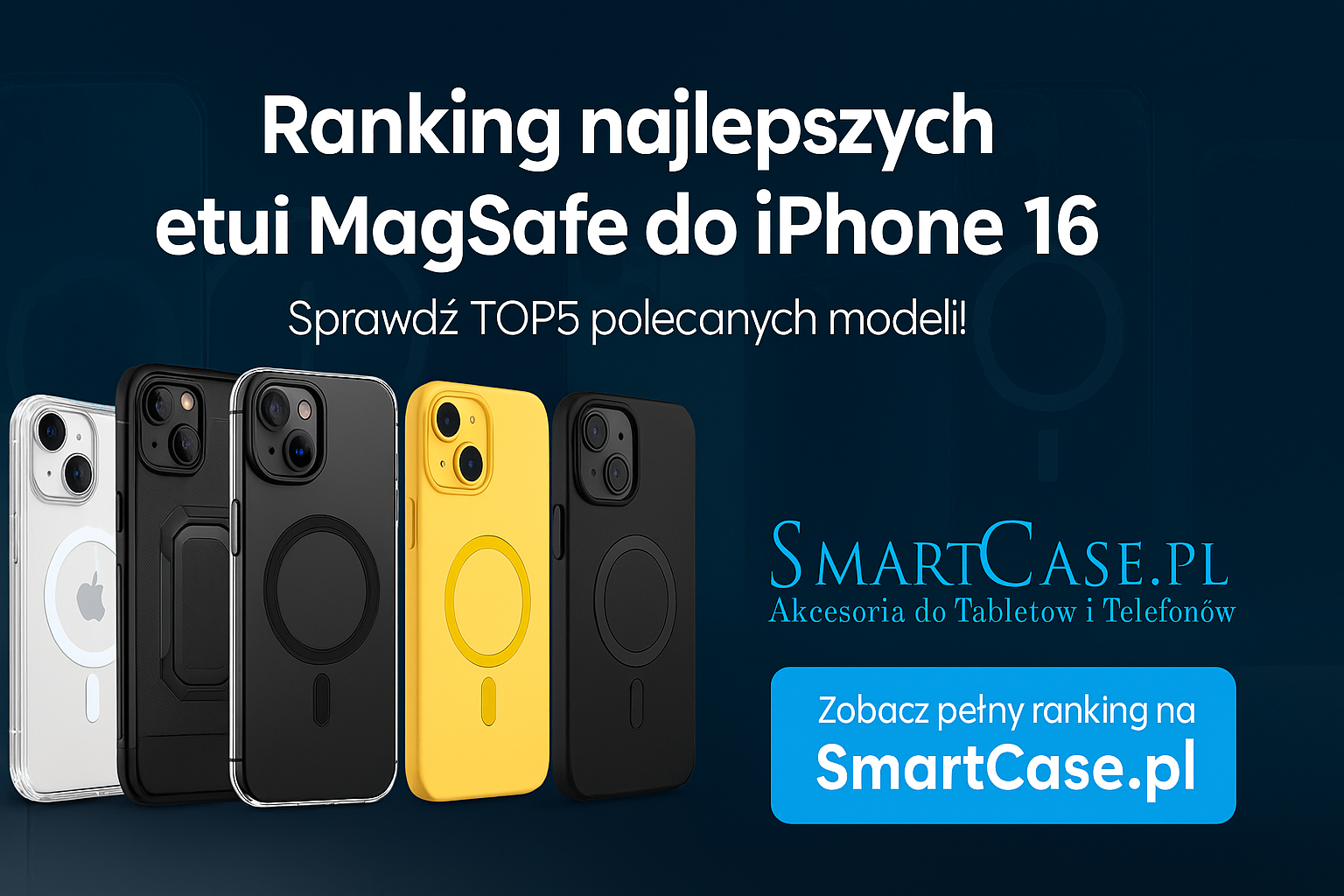 Najlepsze etui do serii iPhone 16 - TOP 5